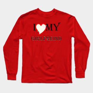 i love my girlefreind Long Sleeve T-Shirt